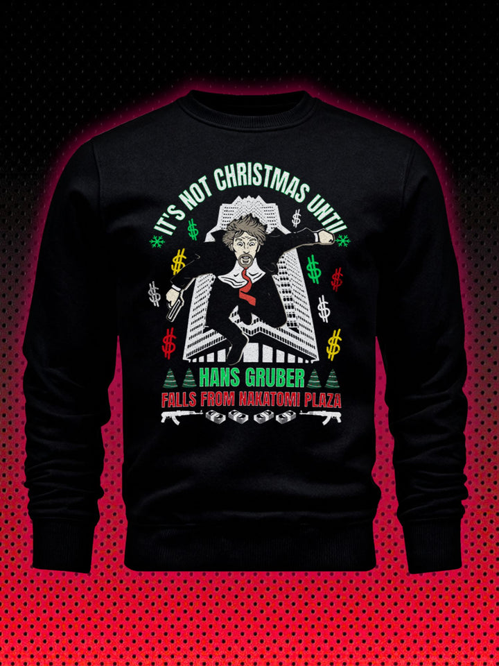 XMAS HANS GRUBER NAKATOMI PLAZA | BRUCE WILLISDIE HARD STIRB LANGSAM | SWEATSHIRT