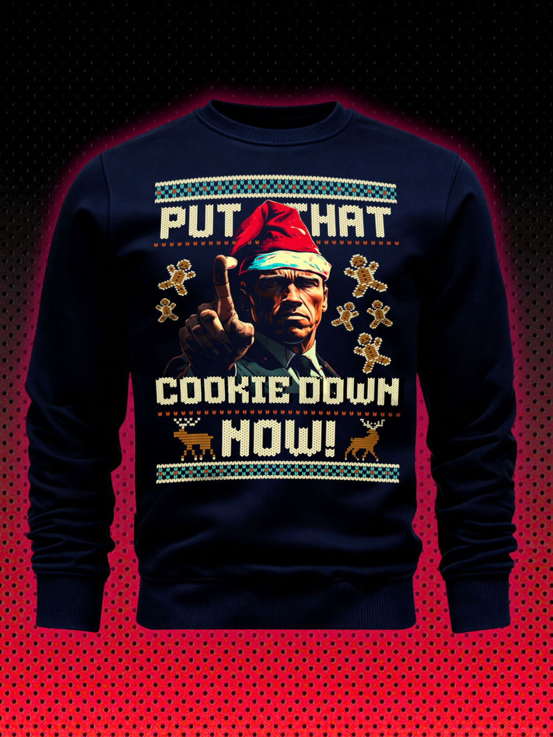 PUT THAT COOKIE DOWN, NOW!  | VERSPROCHEN IST VERSPROCHEN TURBOMAN ARNOLD SCHWARZENEGGER | SWEATSHIRT