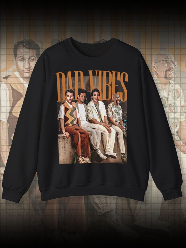 DAD VIBES | SWEATSHIRT