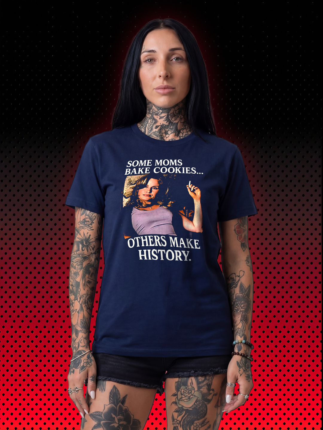 SOME MOMS BAKE COOKIES… OTHERS MAKE HISTORY | FRAUEN T-SHIRT - DRAMAMONKS