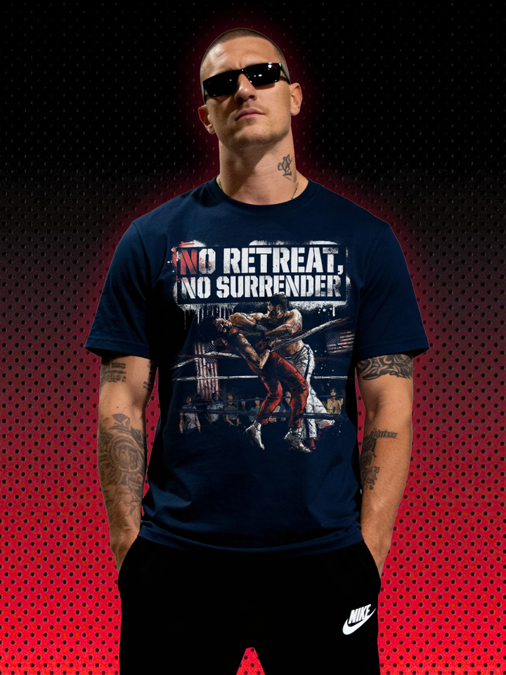 NO RETREAT NO SURRENDER | T-SHIRT