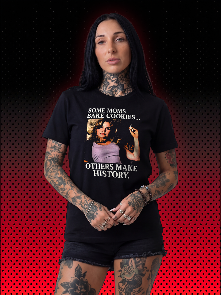 SOME MOMS BAKE COOKIES… OTHERS MAKE HISTORY | FRAUEN T-SHIRT - DRAMAMONKS