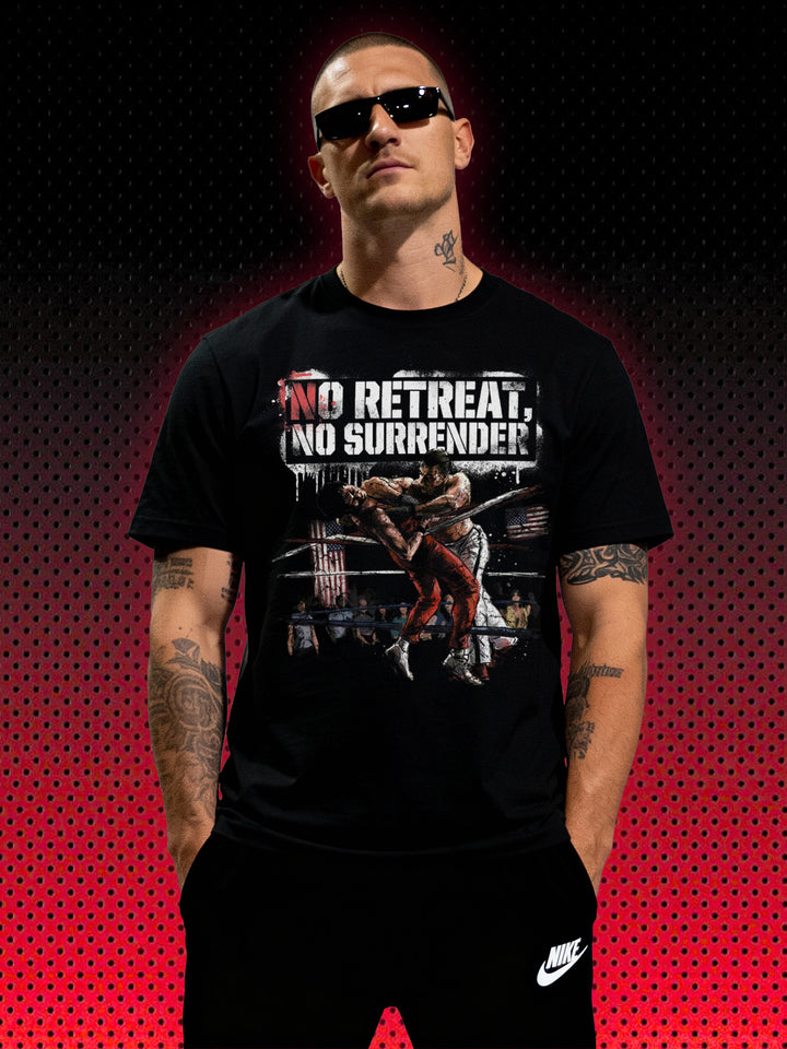 NO RETREAT NO SURRENDER | T-SHIRT