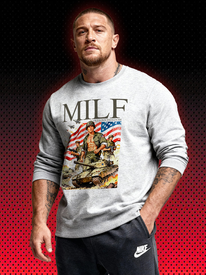 MILF MAN I LOVE FREEDOM | SWEATSHIRT