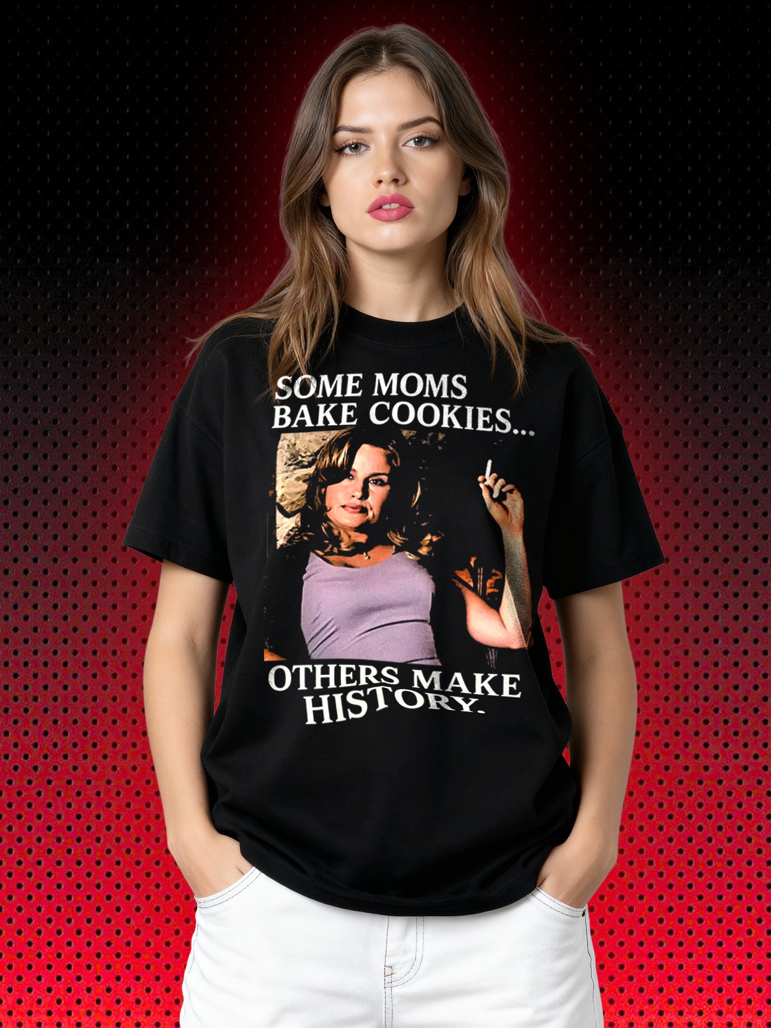 SOME MOMS BAKE COOKIES, OTHERS MAKE HISTORY | 90ER STIFLERS MOM | T-SHIRT