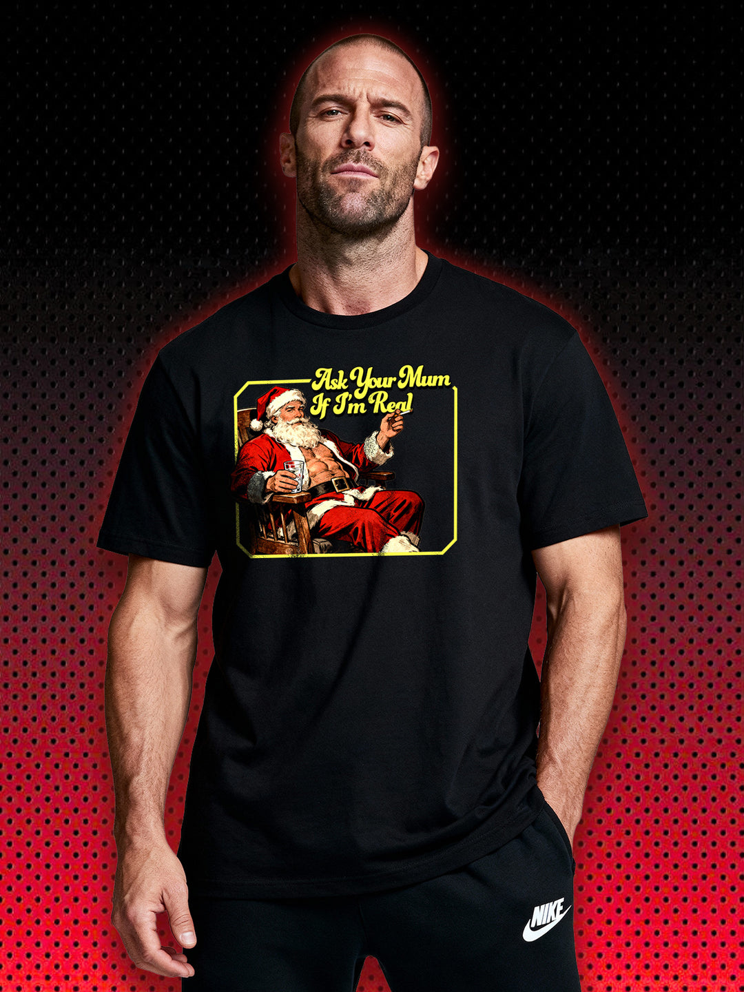 ASK YOUR MUM IF I'M REAL | XMAS WEIHNACHTEN T-SHIRT