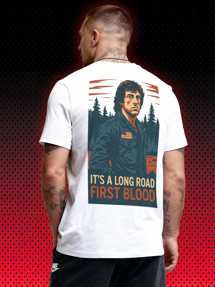ITS A LONG ROAD FIRST BLOOD | T-SHIRT