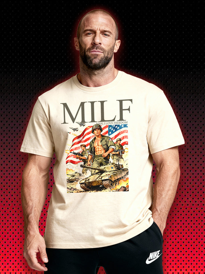 MILF MAN I LOVE FREEDOM | T-SHIRT