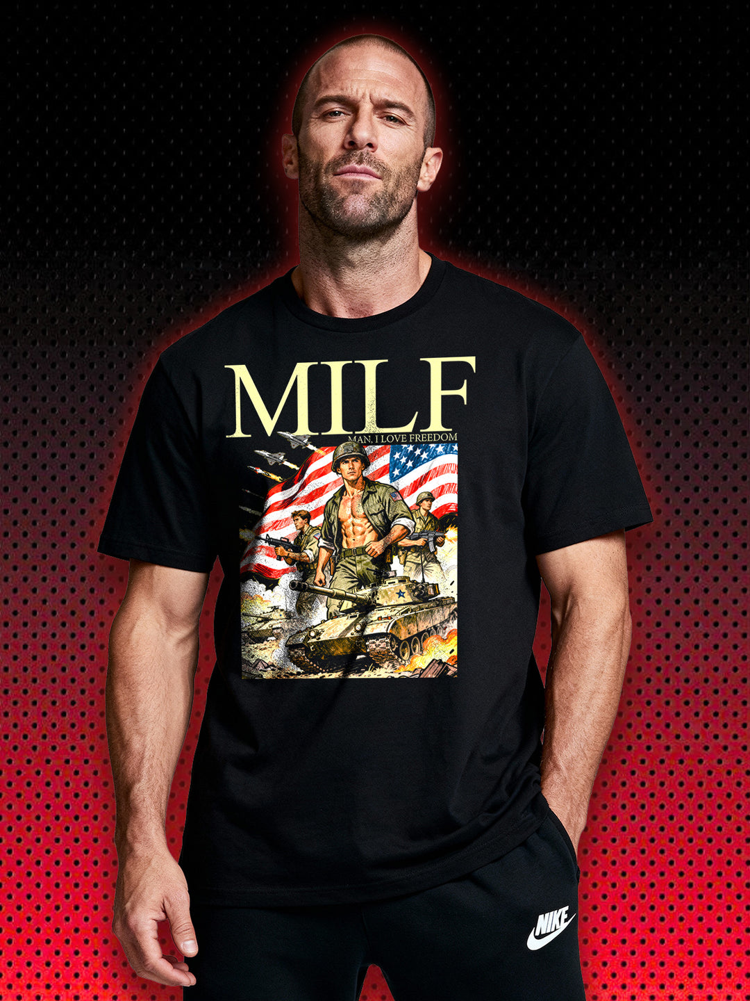 MILF MAN I LOVE FREEDOM | T-SHIRT