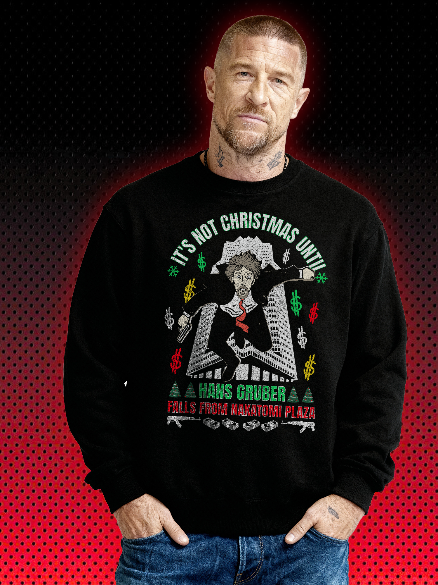 XMAS HANS GRUBER NAKATOMI PLAZA | BRUCE WILLISDIE HARD STIRB LANGSAM | SWEATSHIRT