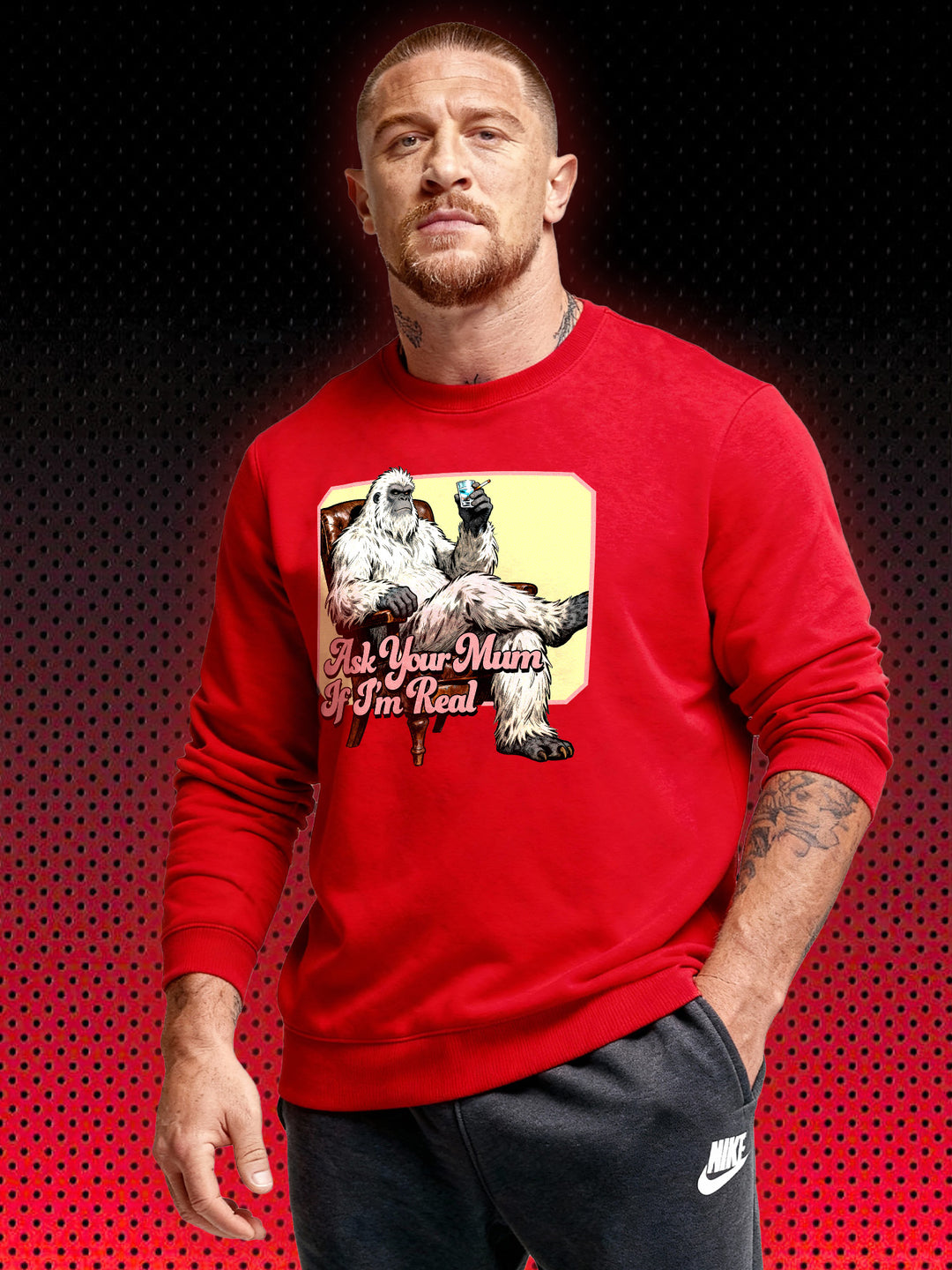 YETI ASK YOUR MUM IF I'M REAL | SWEATSHIRT