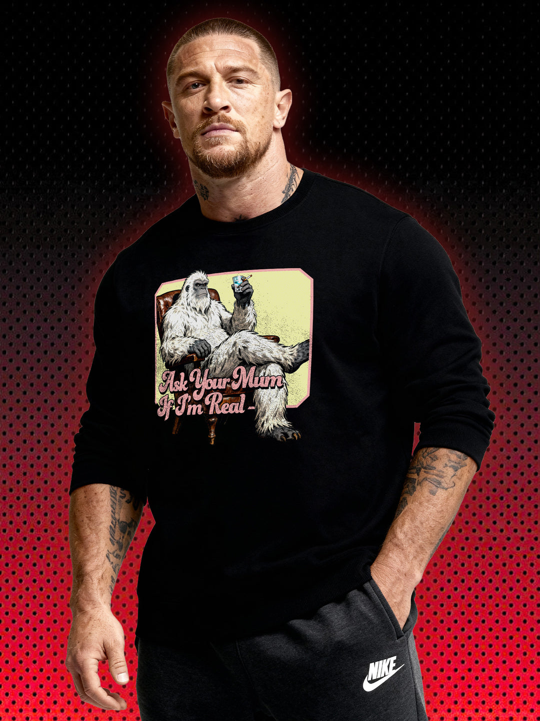 YETI ASK YOUR MUM IF I'M REAL | SWEATSHIRT