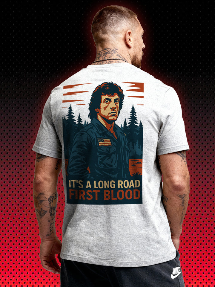 ITS A LONG ROAD FIRST BLOOD | T-SHIRT