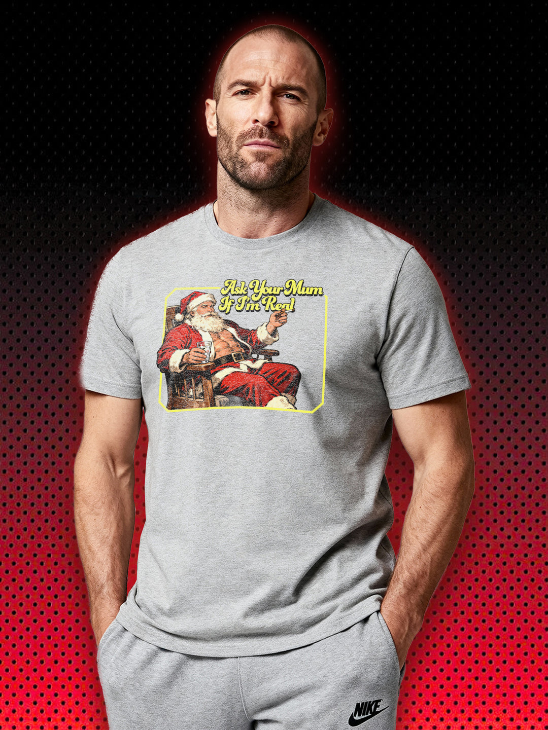 ASK YOUR MUM IF I'M REAL | XMAS WEIHNACHTEN T-SHIRT