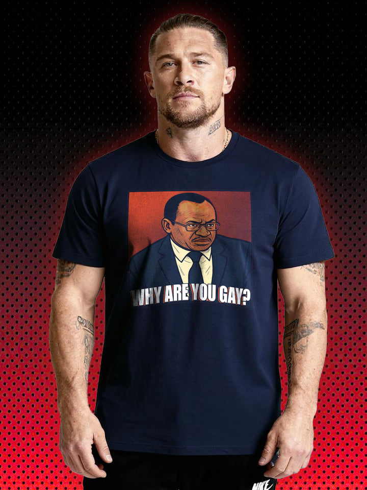 WHY ARE YOU GAY? | T-SHIRT